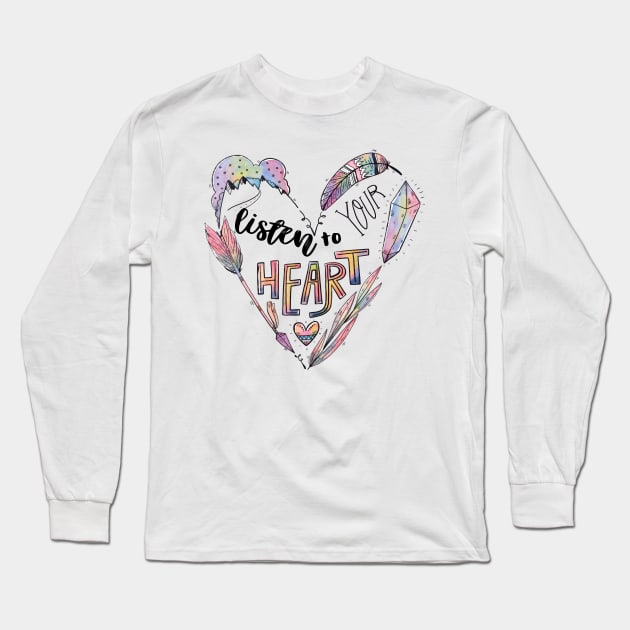 Listen To Your Heart Long Sleeve T-Shirt by frickinferal